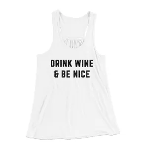Drink Wine And Be Nice Women's Flowey Racerback Tank Top