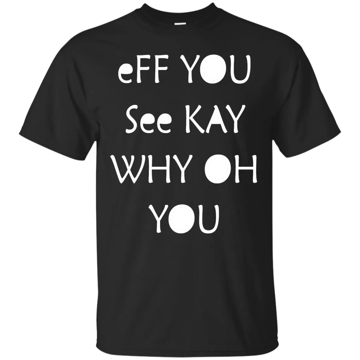 Eff you see kay why oh you shirt, tank, racerback