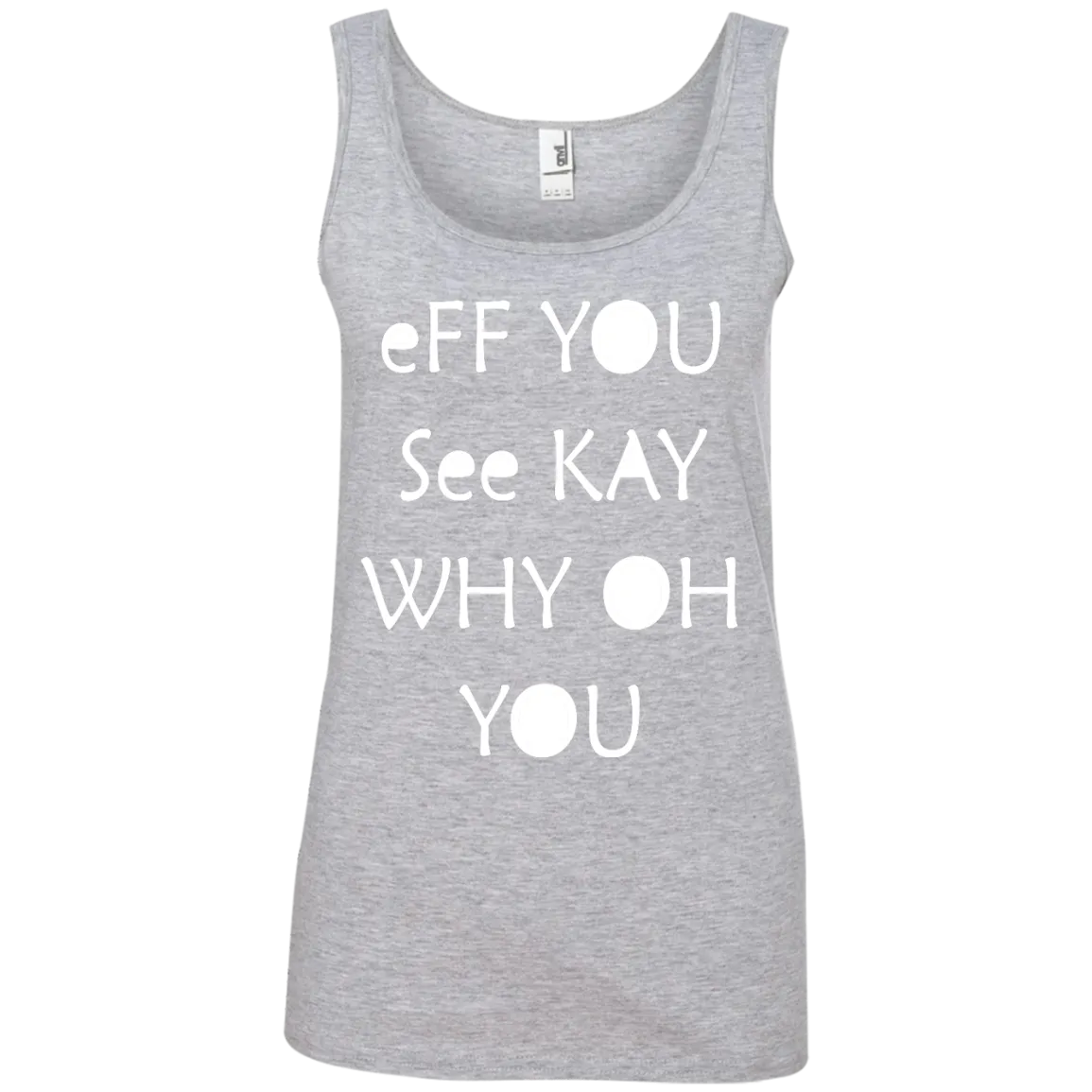 Eff you see kay why oh you shirt, tank, racerback