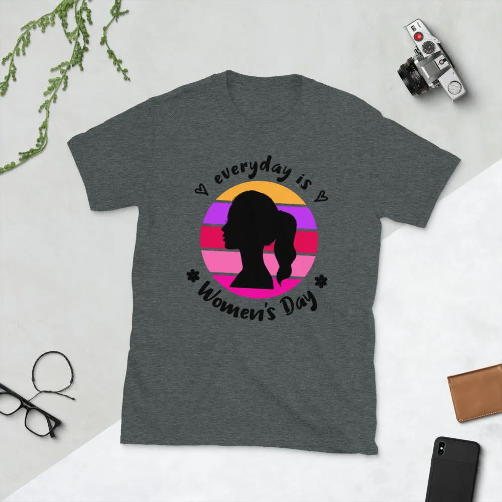 Everyday is Women's Day Short-Sleeve Unisex T-Shirt