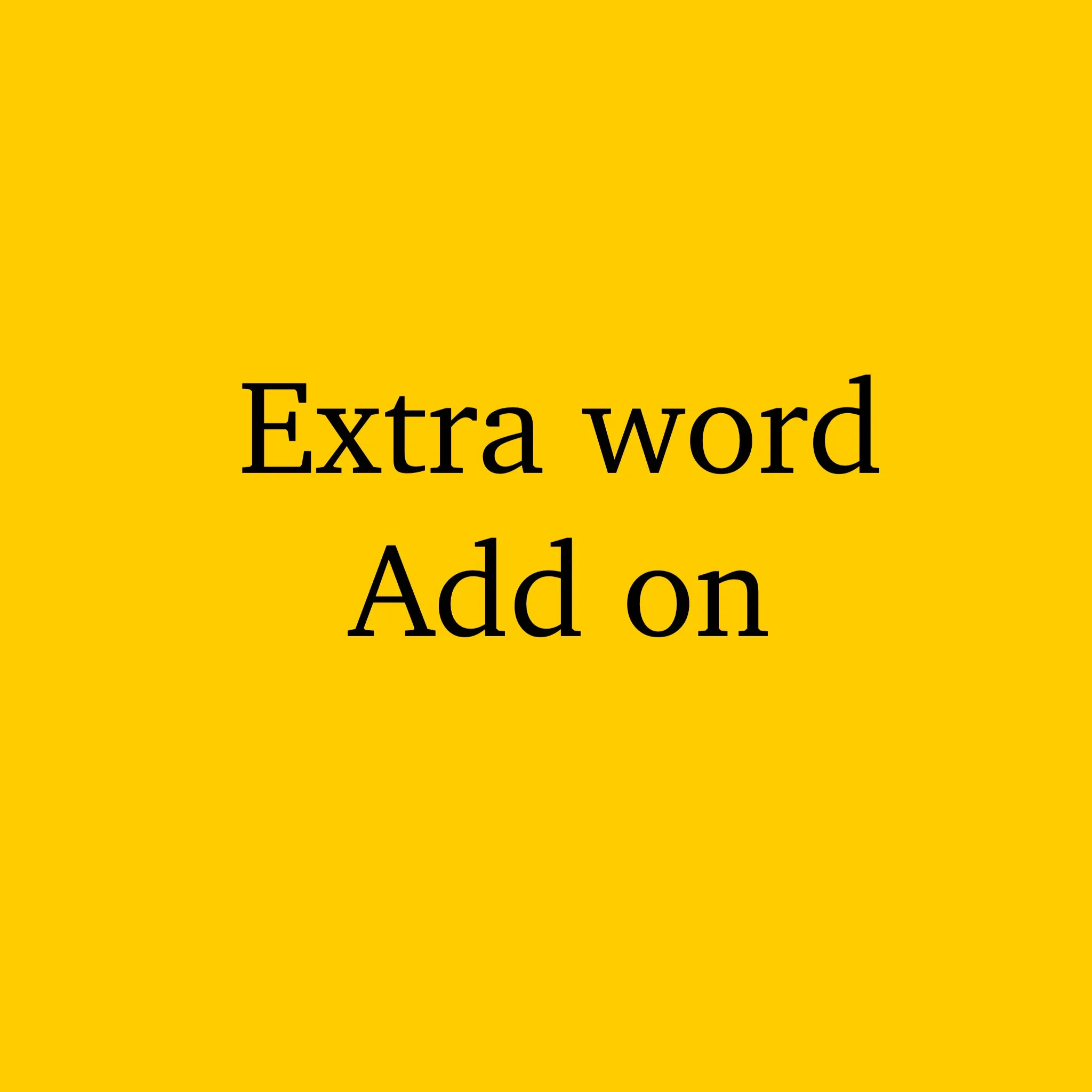 Extra word add on for personalised Tops