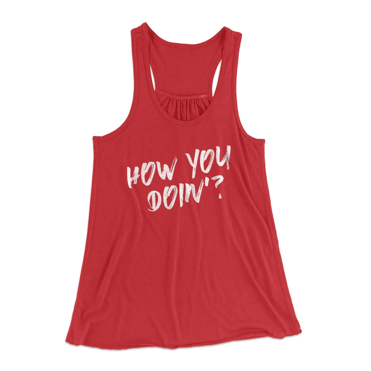 How You Doin'? Women's Flowey Tank Top