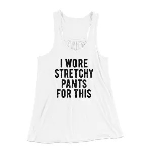 I Wore Stretchy Pants For This Funny Thanksgiving Women's Flowey Racerback Tank Top