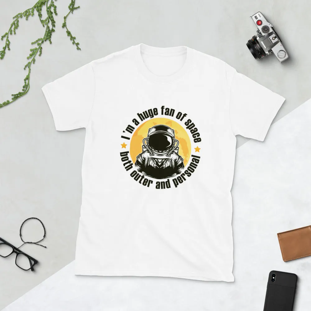 I'm a Huge Fan Of Space Short-Sleeve Unisex T-Shirt