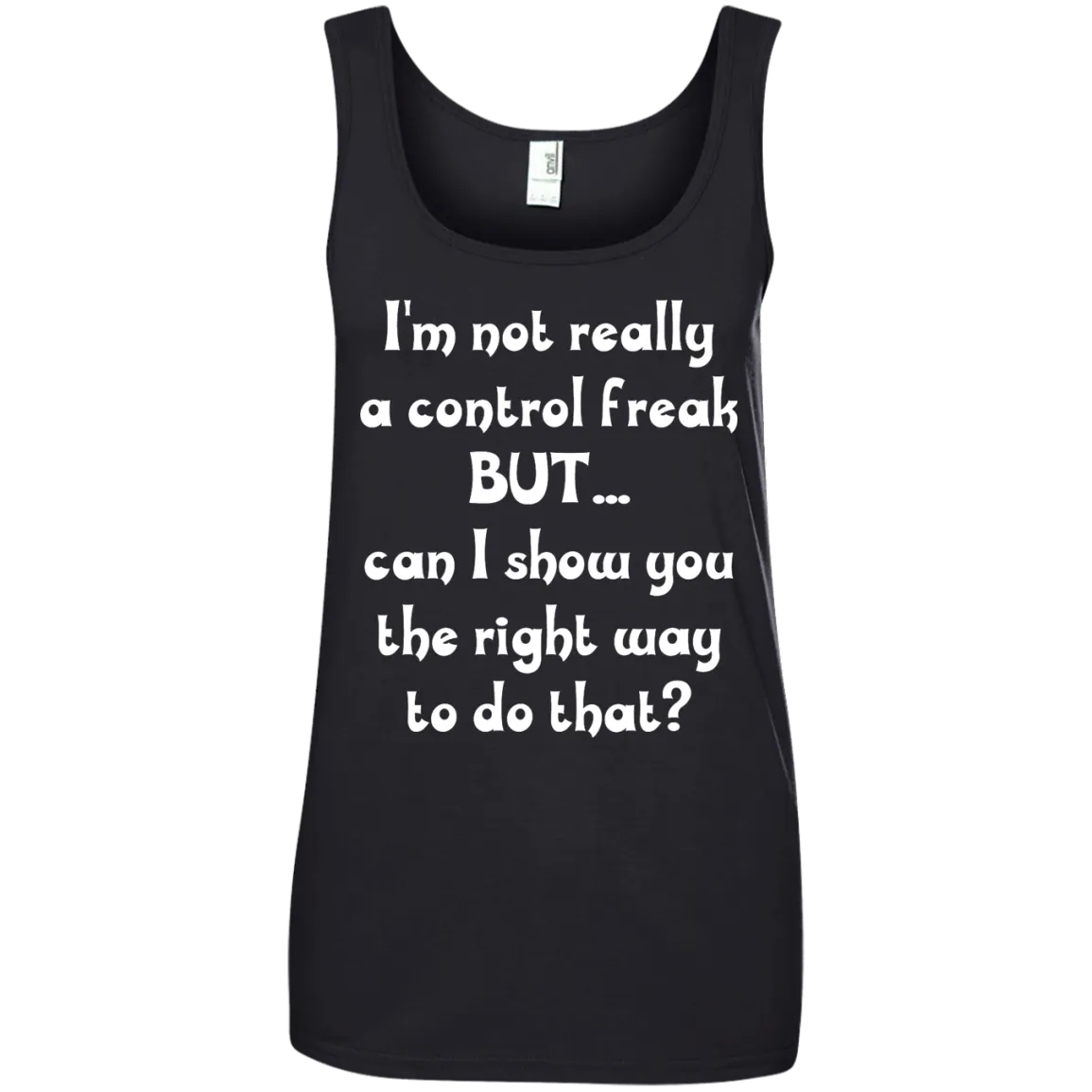 I'm Not Really A Control Freak, But...Can I Show You shirt