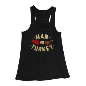 Man Vs Turkey Funny Thanksgiving Women's Flowey Racerback Tank Top