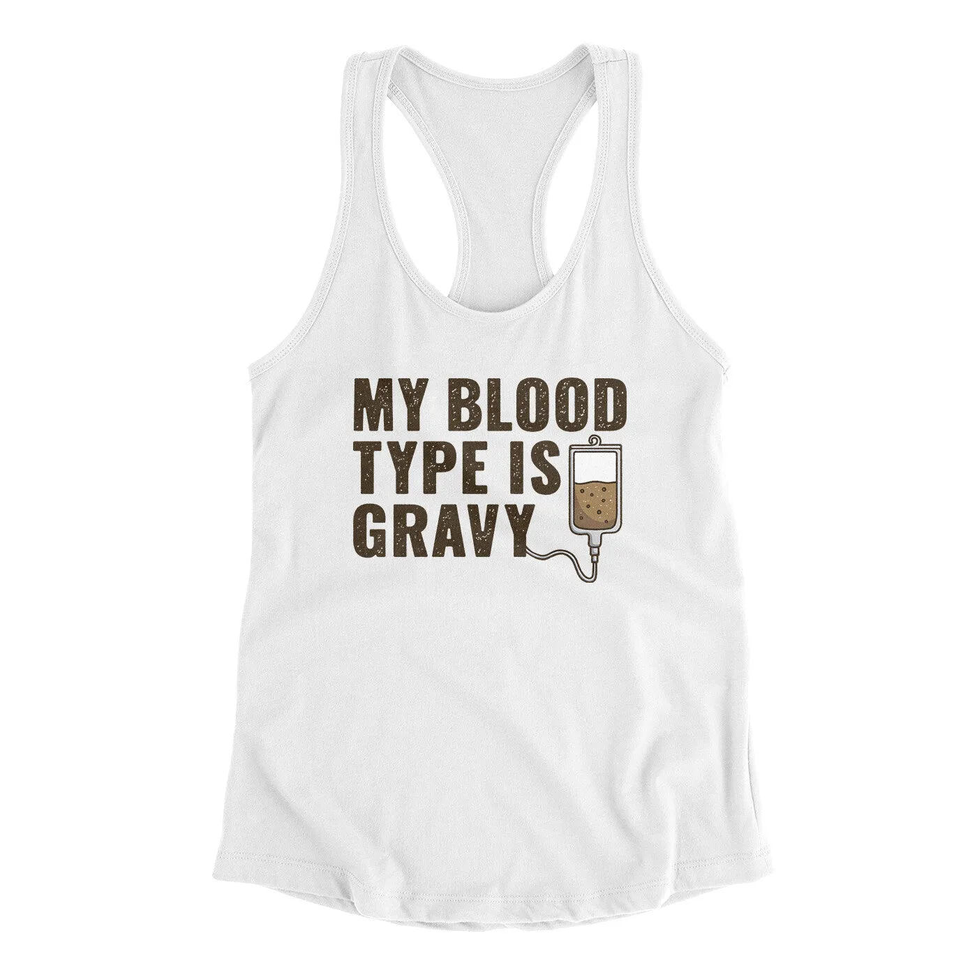 My Blood Type Is Gravy Funny Thanksgiving Women's Racerback Tank