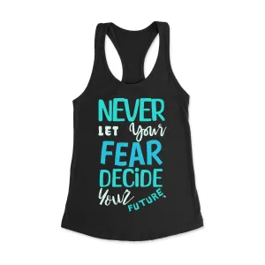 Never Let Fear Racerback Tank Top