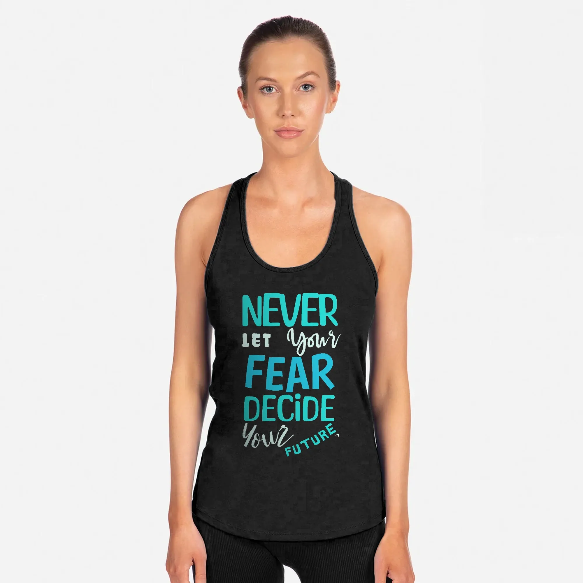 Never Let Fear Racerback Tank Top