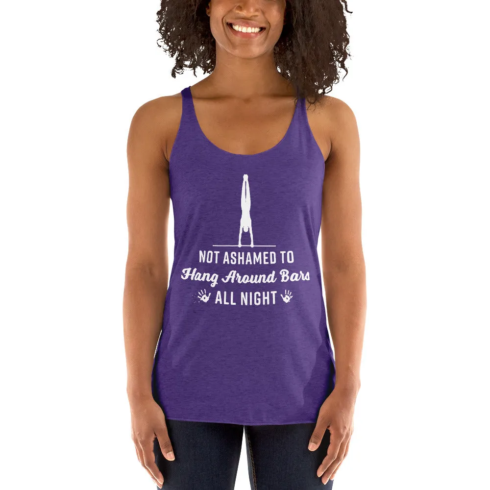 Not Ashamed to Hang Around Bars All Night - Women's Racerback Tank