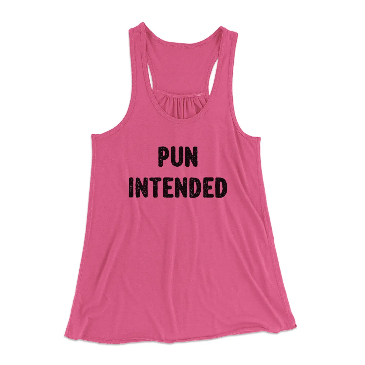 Pun Intended Funny Women's Flowey Racerback Tank Top