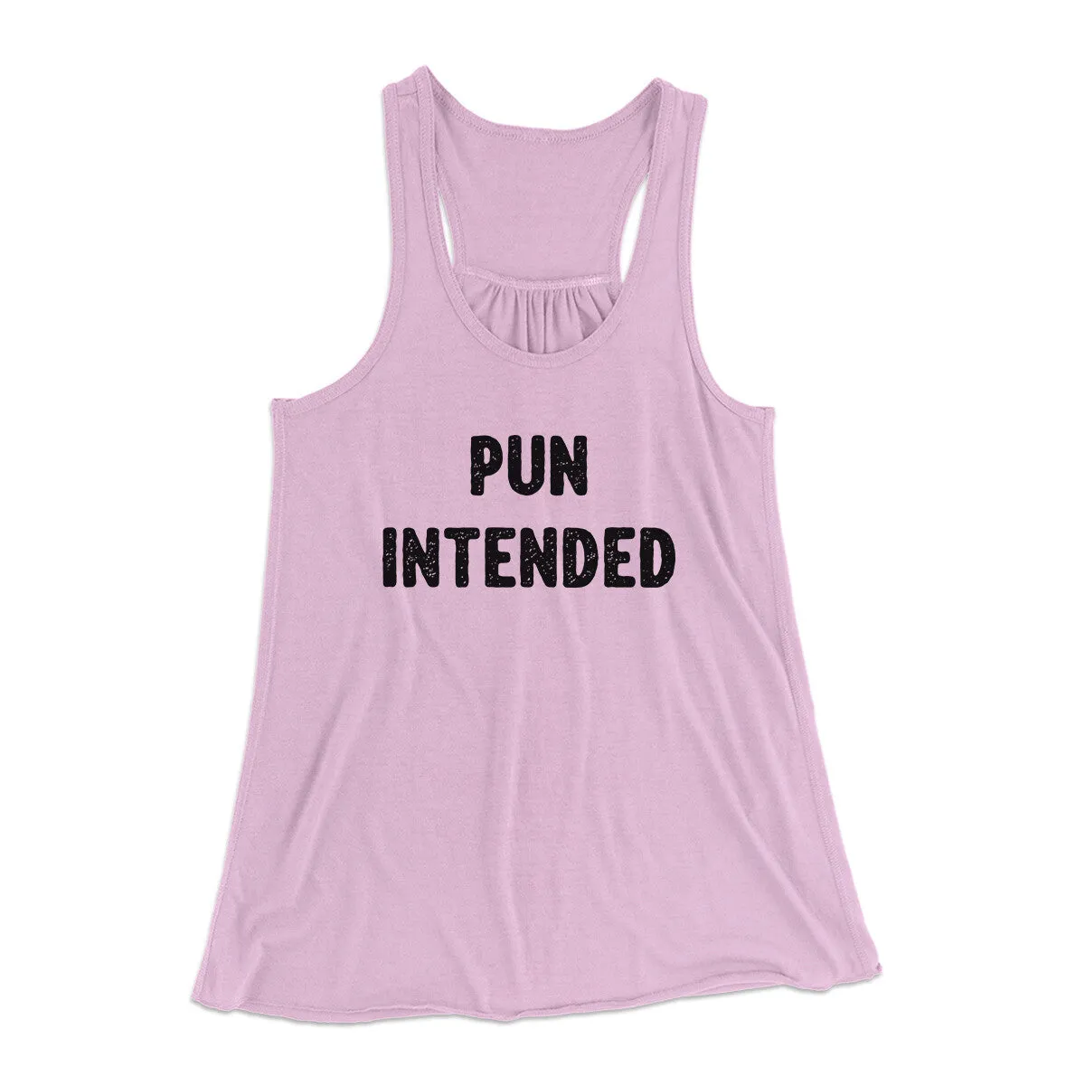 Pun Intended Funny Women's Flowey Racerback Tank Top