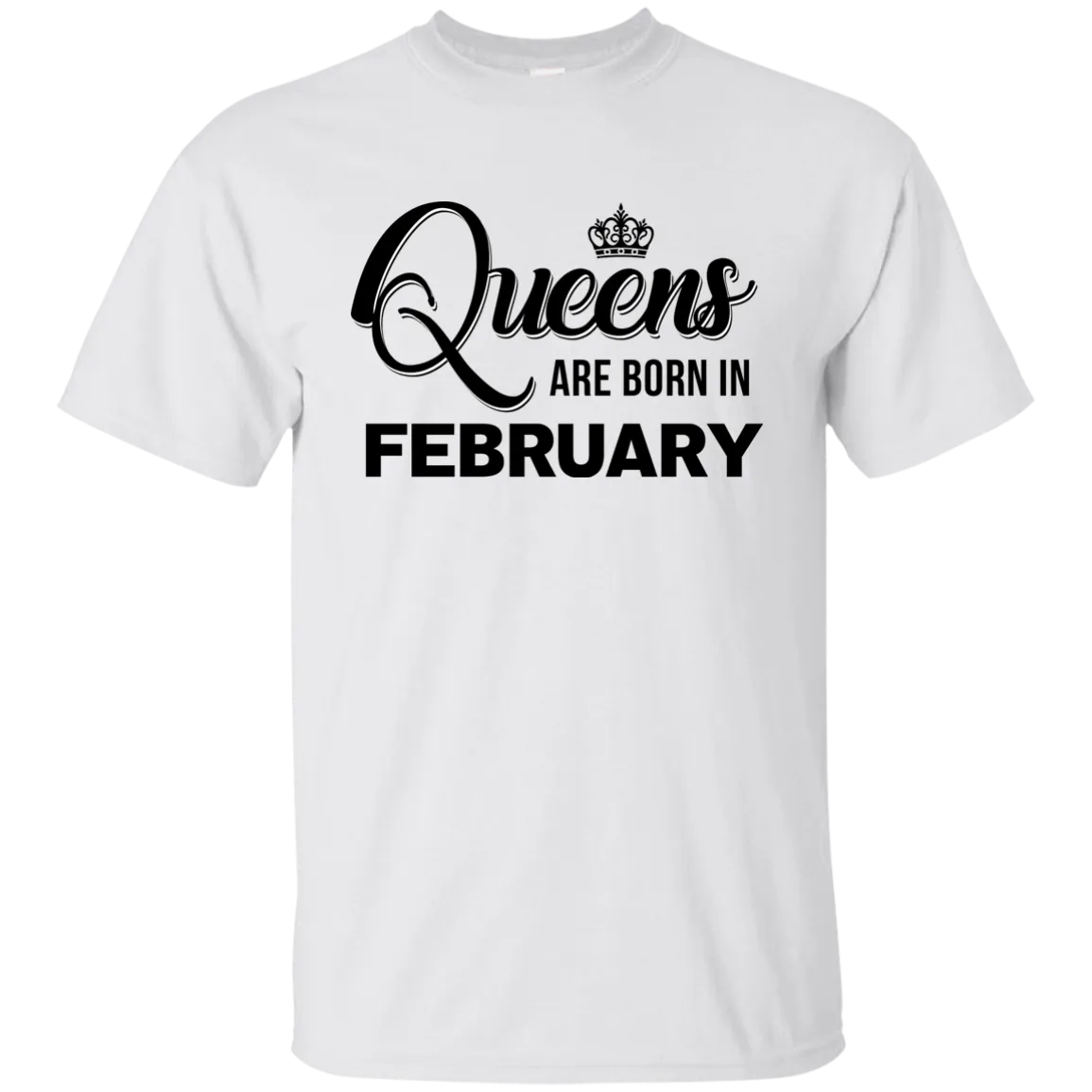 Queens are born in February shirt