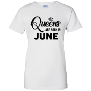 Queens are born in June shirt