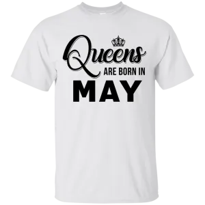 Queens are born in May shirt