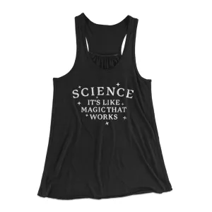 Science: It's Like Magic That Works Women's Flowey Tank Top
