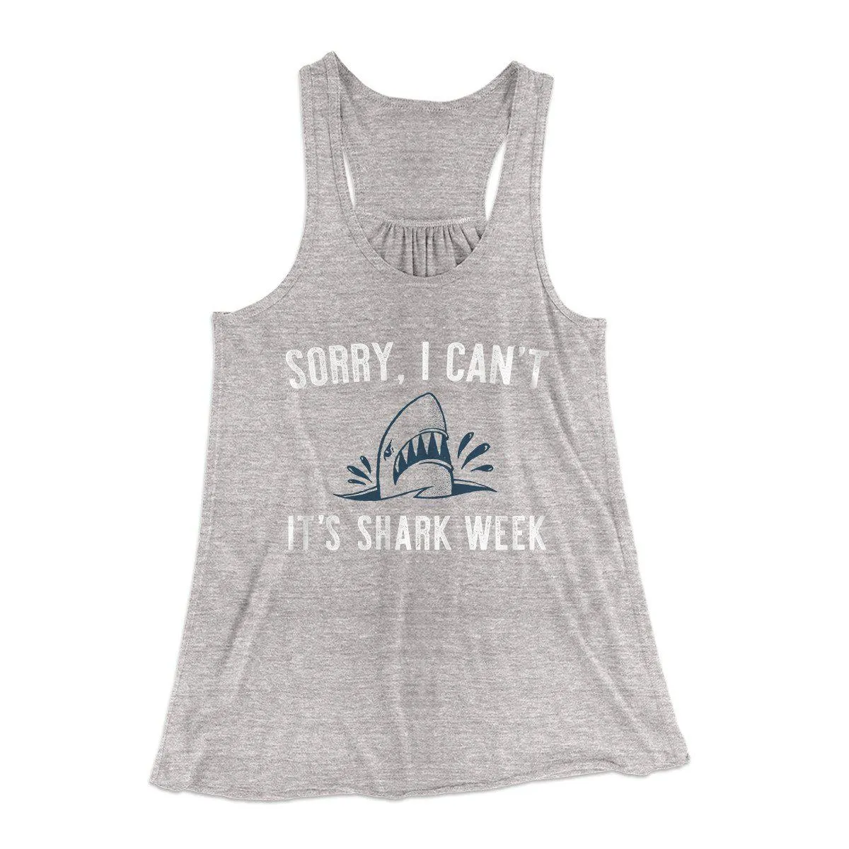 Sorry I Can't It's Shark Week Women's Flowey Tank Top