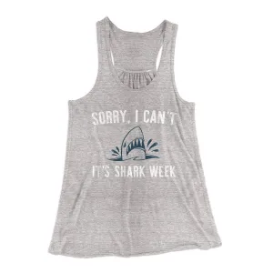 Sorry I Can't It's Shark Week Women's Flowey Tank Top