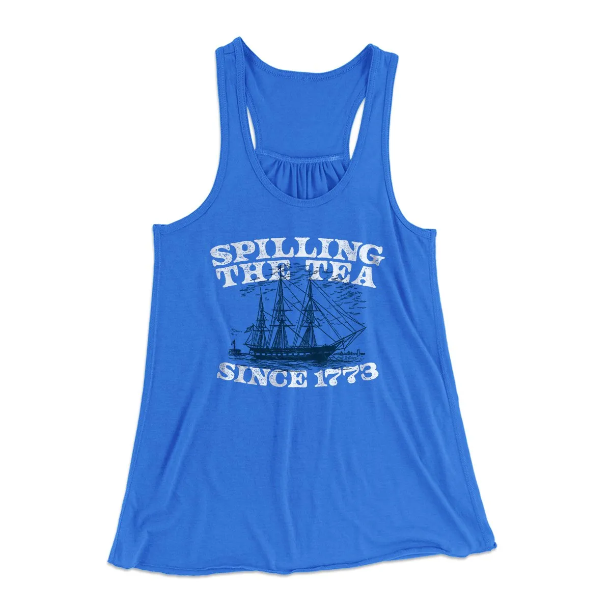 Spilling The Tea Since 1773 Women's Flowey Tank Top