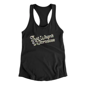 That Wasn’t A Microdose Women's Racerback Tank