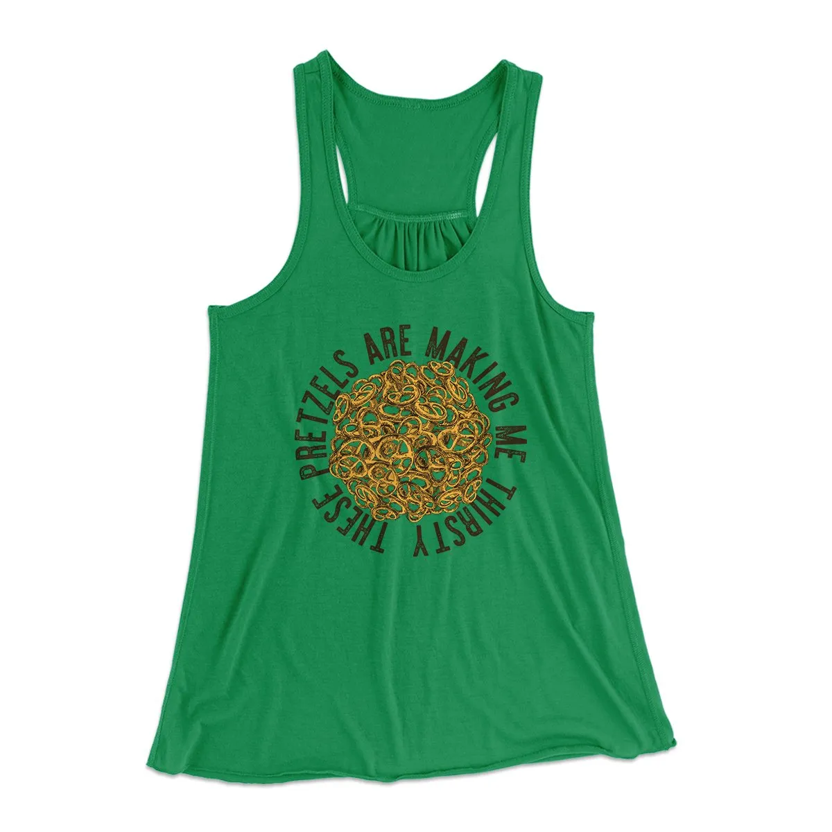 These Pretzels Are Making Me Thirsty Women's Flowey Tank Top