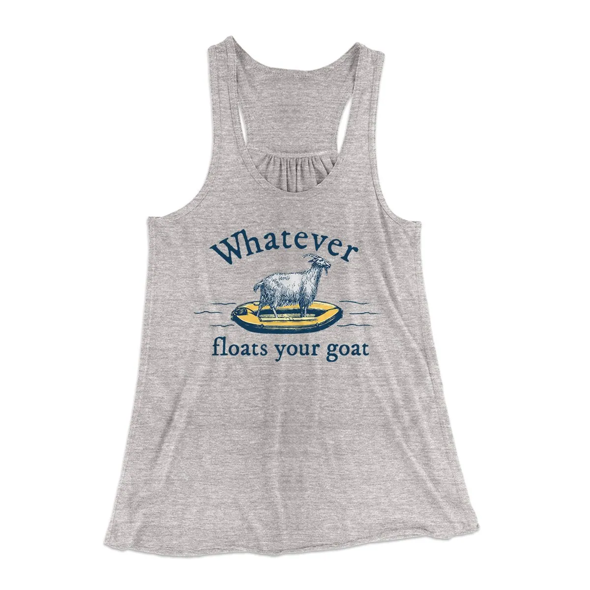 Whatever Floats Your Goat Women's Flowey Tank Top