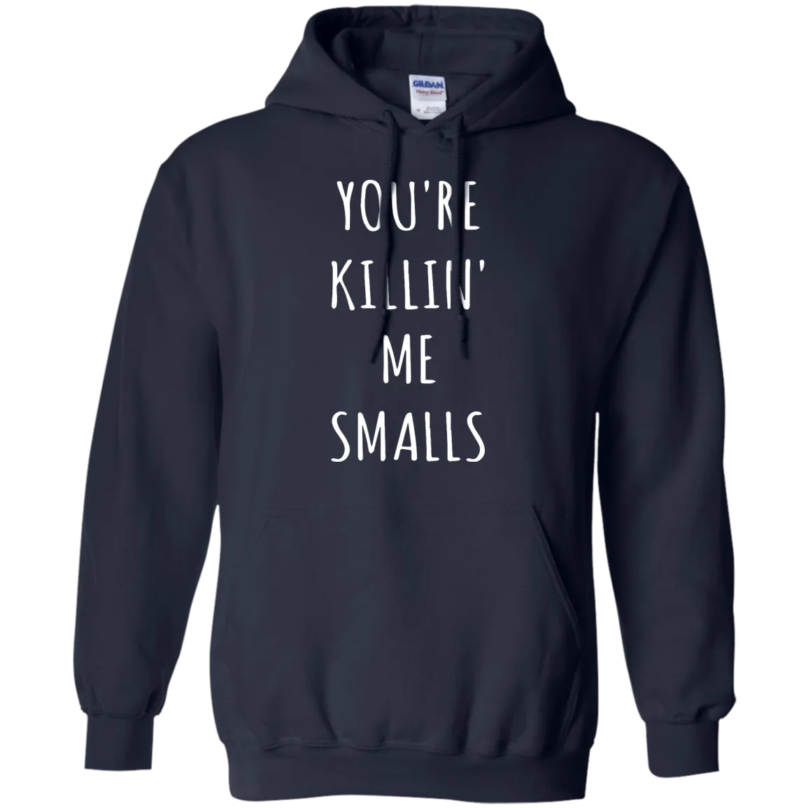 You Are Killin Me Smalls shirt, tank, racerback